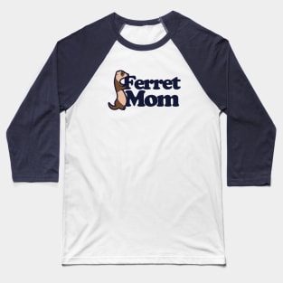 Ferret Mom Baseball T-Shirt